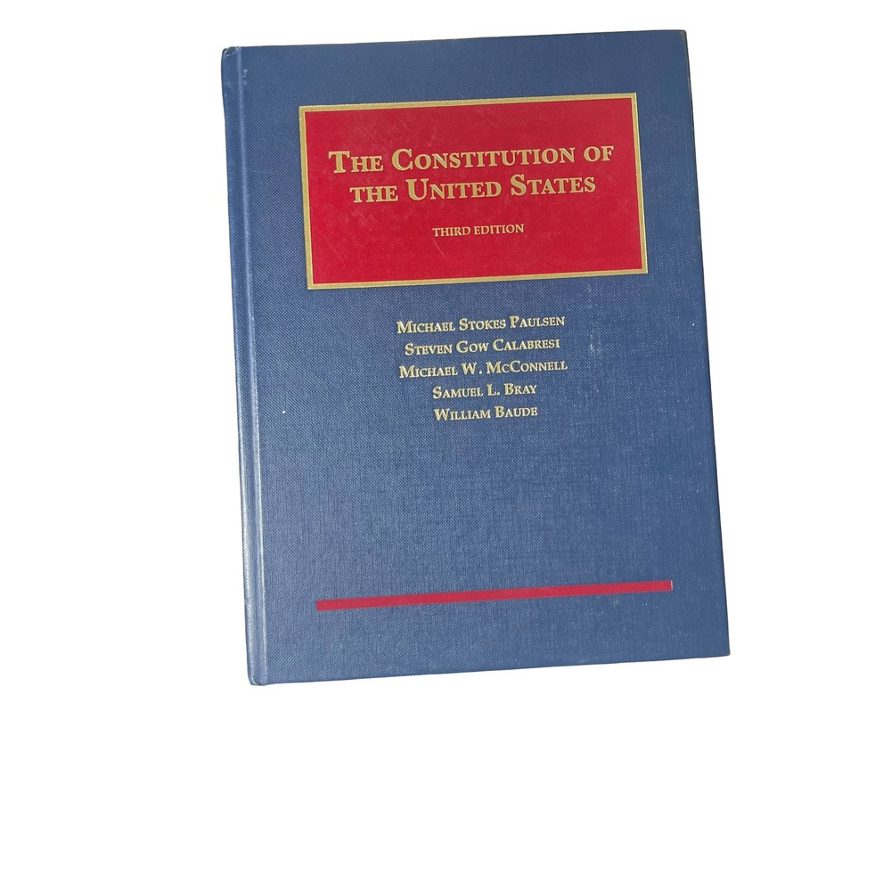 The Constitution of the United States 3rd Edition University Casebook Series Law